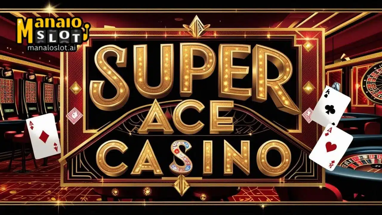 Super Ace Casino Game Paboritong Laro