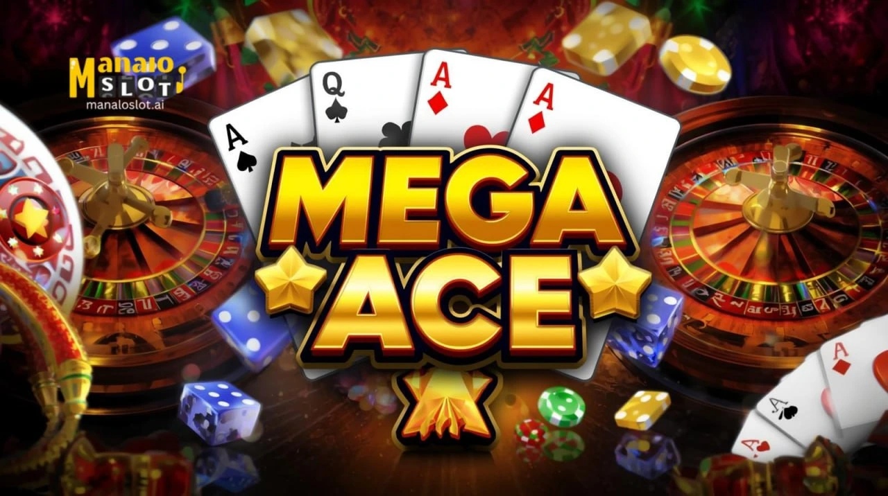 Mega Ace: Panalo sa 2025 ManaloSlot