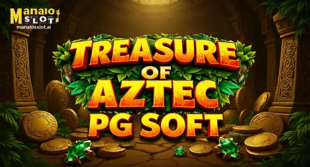 Treasure of Aztec PG Soft: Kumpletong Gabay sa Laro